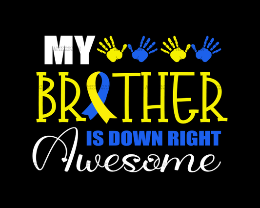 My_Brother_Is_Down_Right_Awesome.png