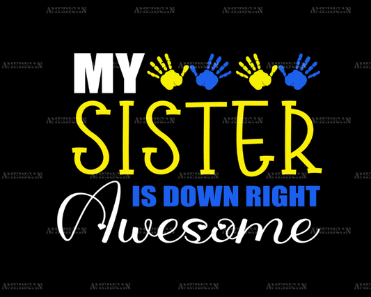 My_Sister_Is_Down_Right_Awesome.png