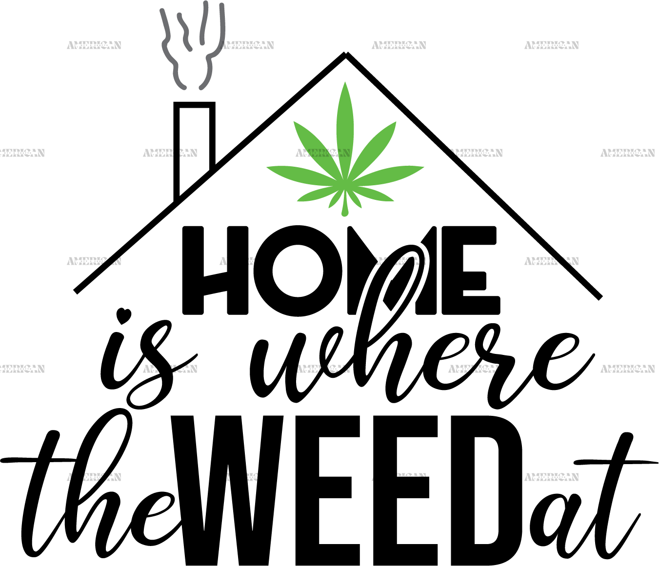 home_is_where_the_weed_at.png