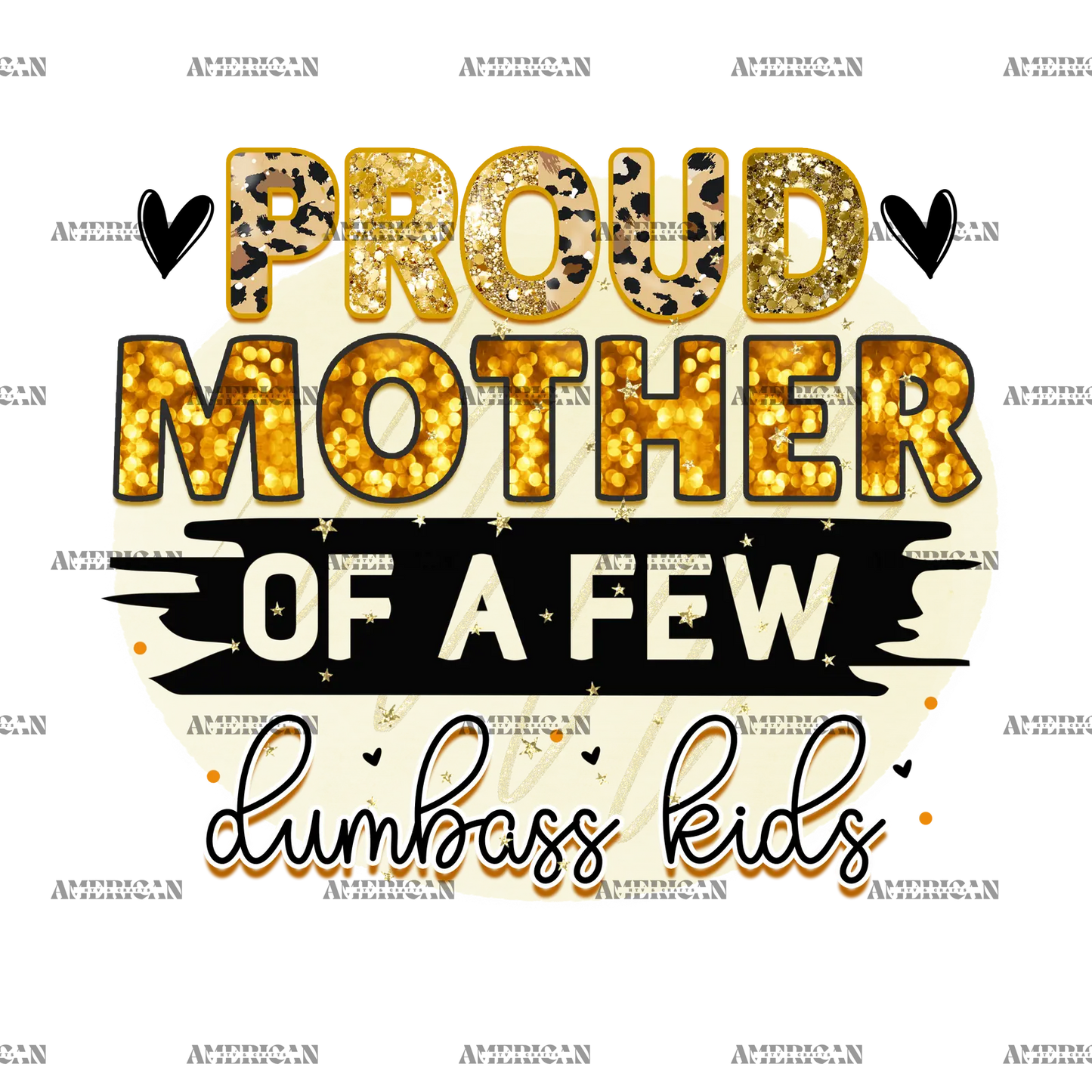 Proud_Mother_Of_A_Few_Dumbass_Kids.png