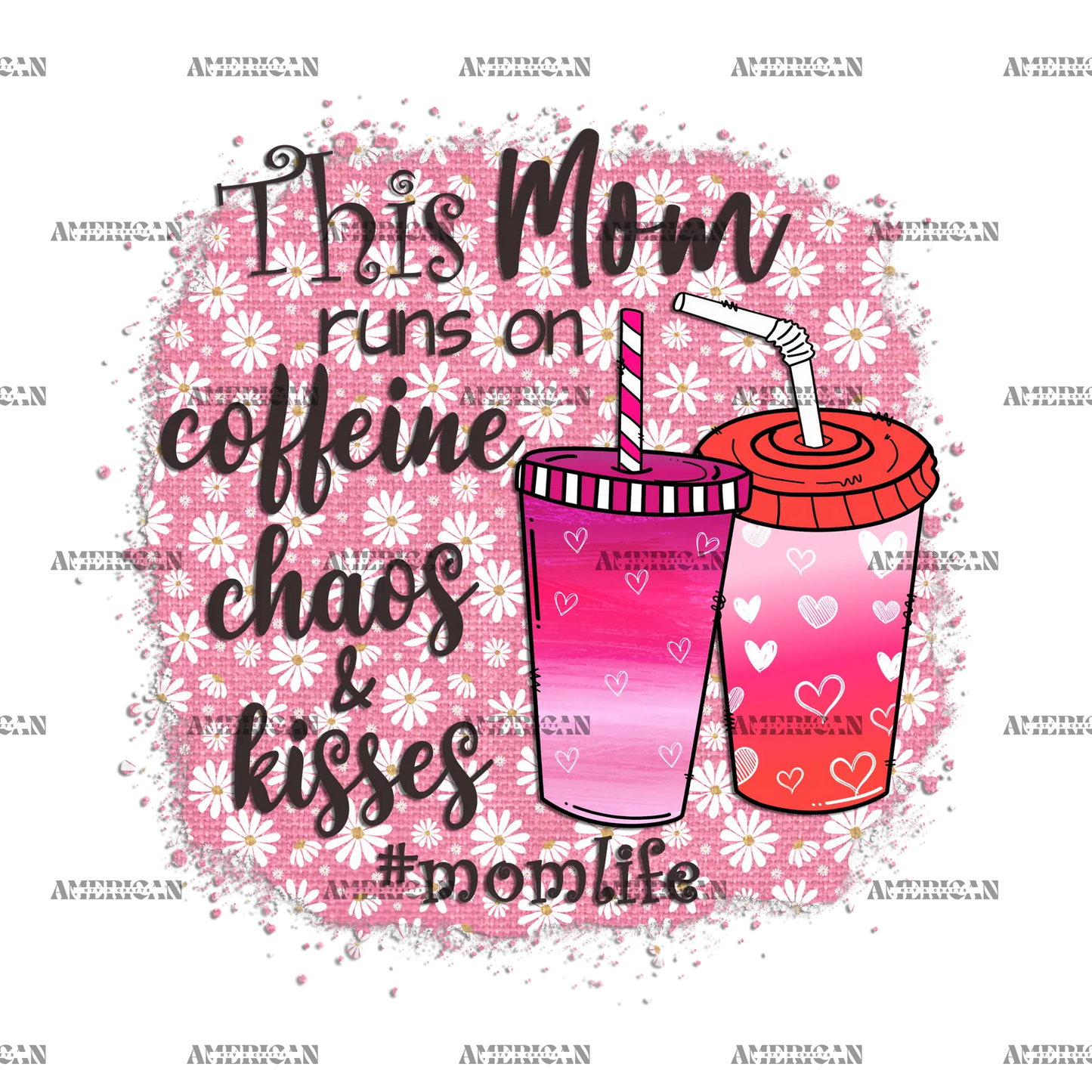 This_Mom_Run_On_Caffeine_Chaos_Kisses.png