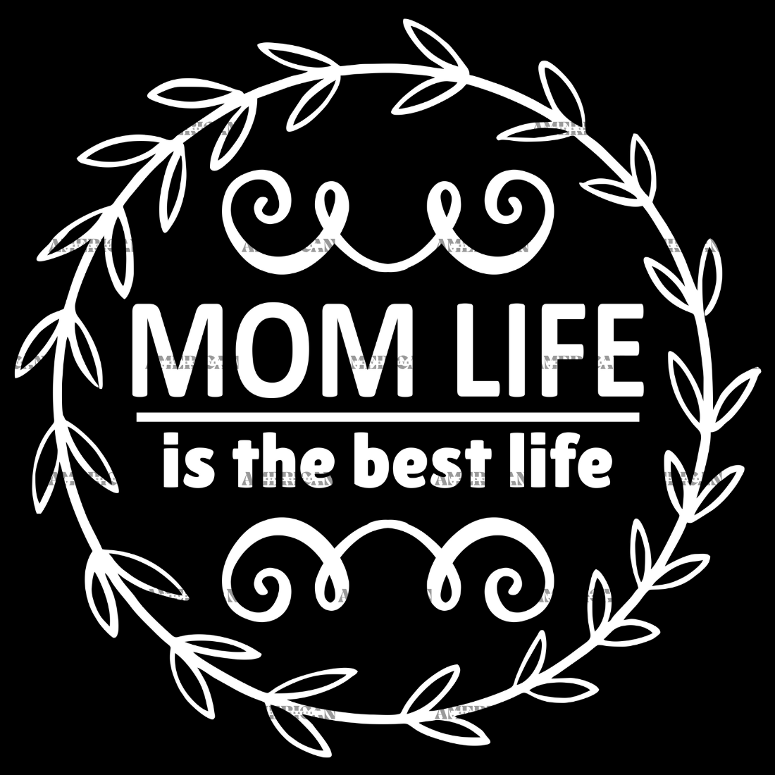 Mom_Life_Is_The_Best_Life_White.png