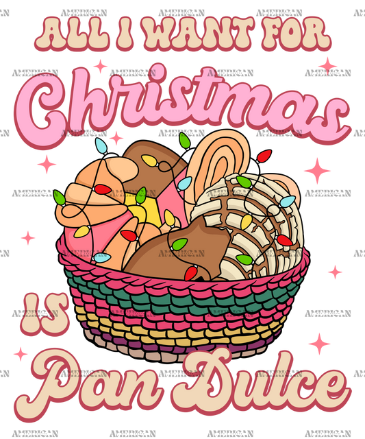 All I Want For Christmas Is Pan Dulce DTF Transfer