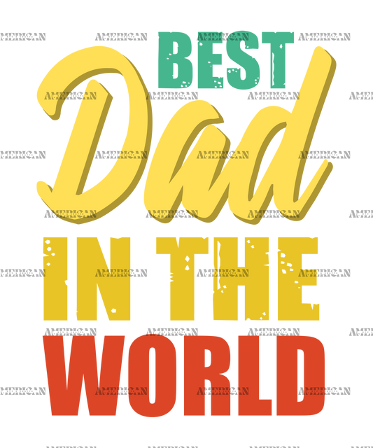 Best Dad In The World-1 DTF Transfer