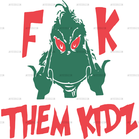 Fuck Them Kidz DTF Transfer