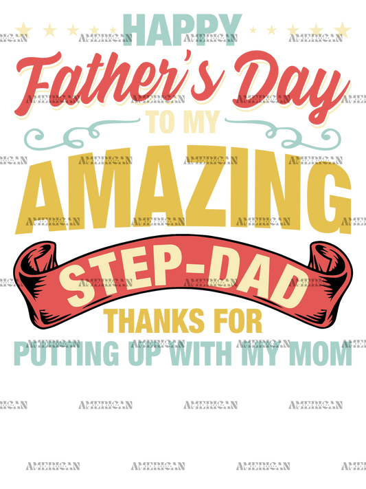 Happy Father's Day To My Step-Dad Thanks For Putting Up With My Mom-2 DTF Transfer