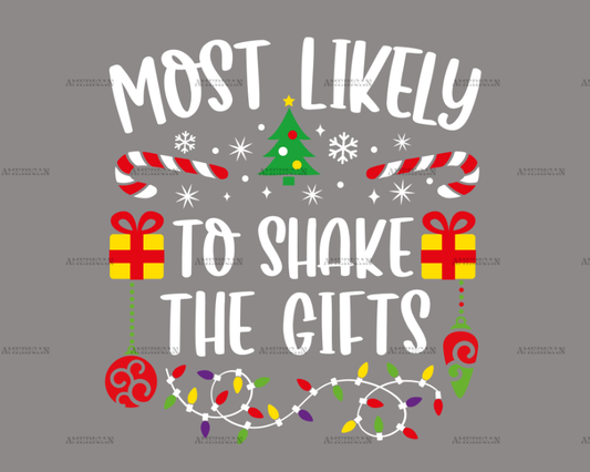 Most Likely To Shake The Gifts DTF Transfer
