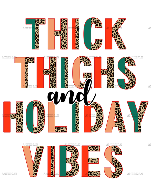 Thick Thighs And Holiday Vibes DTF Transfer
