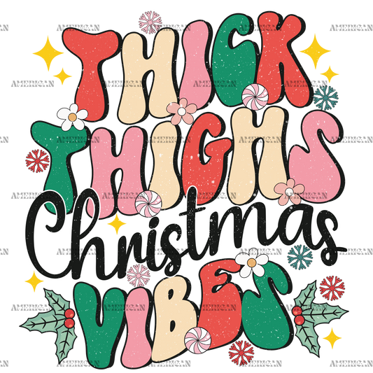 Thick Thighs Christmas Vibes-5 DTF Transfer