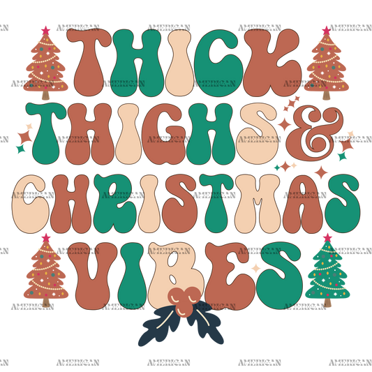 Thick Thighs Christmas Vibes-7 DTF Transfer
